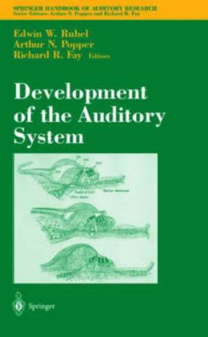 Development of the Auditory System de Edwin W. Rubel