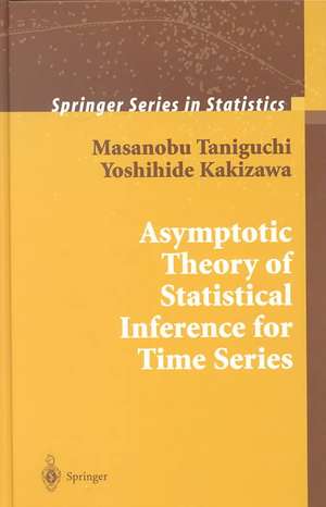 Asymptotic Theory of Statistical Inference for Time Series de Masanobu Taniguchi