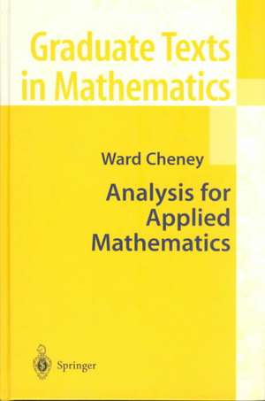 Analysis for Applied Mathematics de Ward Cheney