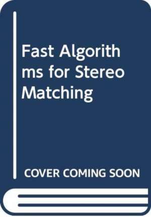 Fast Algorithms for Stereo Matching de Changming Sun