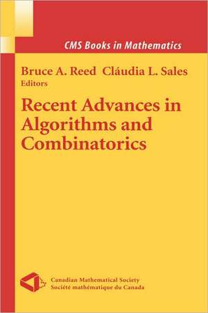 Recent Advances in Algorithms and Combinatorics de Bruce A. Reed