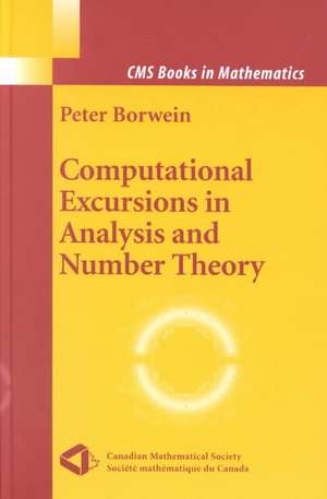 Computational Excursions in Analysis and Number Theory de Peter Borwein