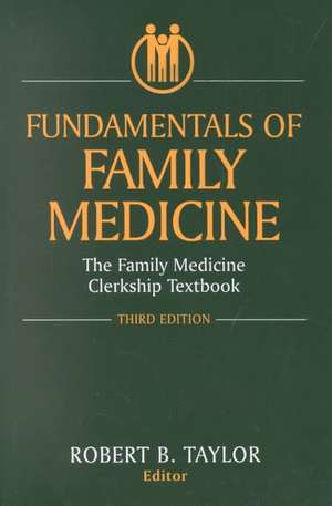 Fundamentals of Family Medicine: The Family Medicine Clerkship Textbook de A.K. David