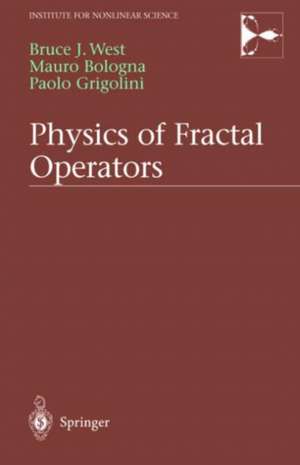 Physics of Fractal Operators de Bruce West