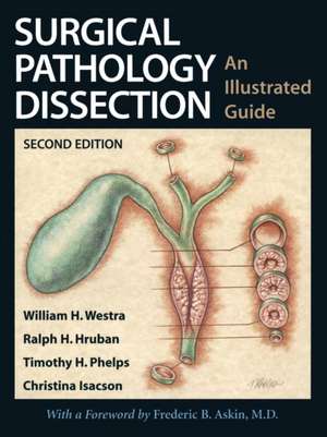 Surgical Pathology Dissection: An Illustrated Guide de F.B. Askin