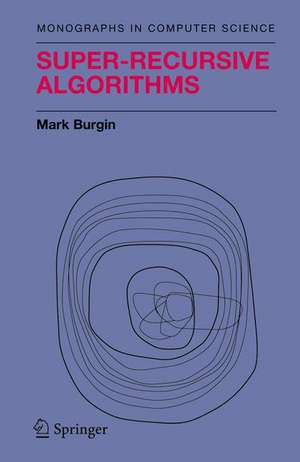 Super-Recursive Algorithms de Mark Burgin