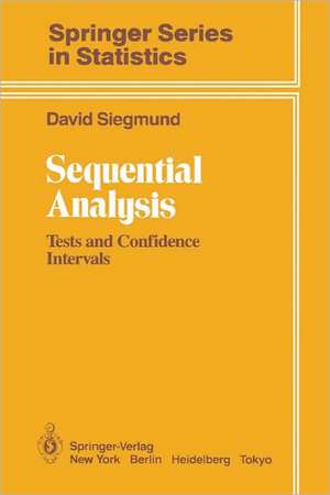 Sequential Analysis: Tests and Confidence Intervals de David Siegmund