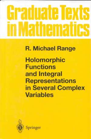 Holomorphic Functions and Integral Representations in Several Complex Variables de R. Michael Range