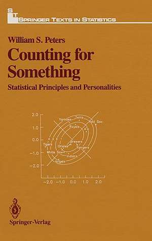 Counting for Something: Statistical Principles and Personalities de William S. Peters