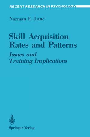 Skill Acquisition Rates and Patterns: Issues and Training Implications de Norman E. Lane