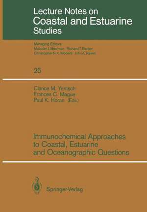 Immunochemical Approaches to Coastal, Estuarine and Oceanographic Questions de Clarice M. Yentsch