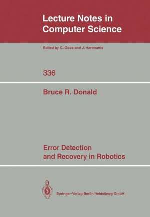 Error Detection and Recovery in Robotics de Bruce R. Donald