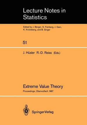 Extreme Value Theory: Proceedings of a Conference held in Oberwolfach, Dec. 6–12, 1987 de Jürg Hüsler