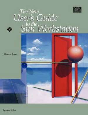 The New User’s Guide to the Sun Workstation de Michael Russo