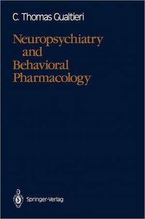 Neuropsychiatry and Behavioral Pharmacology de C. Thomas Gualtieri