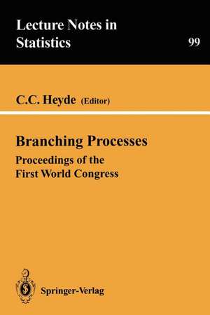 Branching Processes: Proceedings of the First World Congress de C.C. Heyde