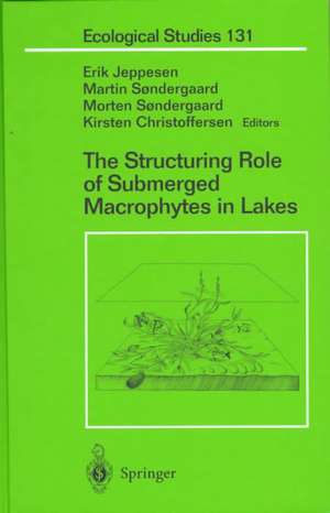 The Structuring Role of Submerged Macrophytes in Lakes de Erik Jeppesen