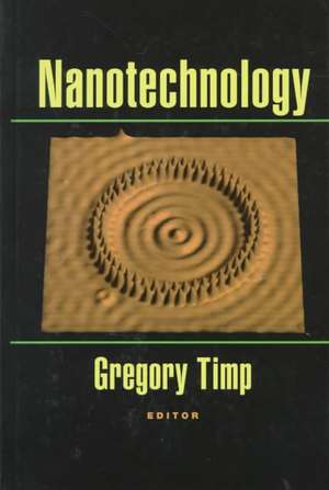 Nanotechnology de Gregory L. Timp