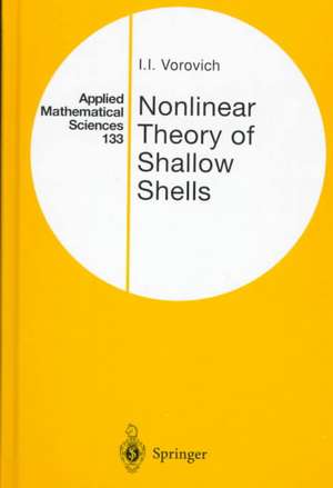 Nonlinear Theory of Shallow Shells de Iosif I. Vorovich