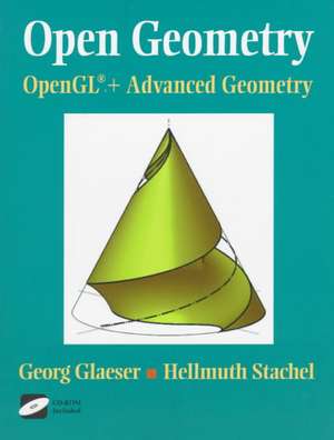 Open Geometry: OpenGL® + Advanced Geometry de Georg Glaeser