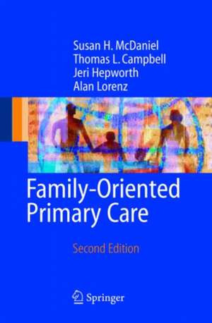 Family-Oriented Primary Care de Susan H. McDaniel