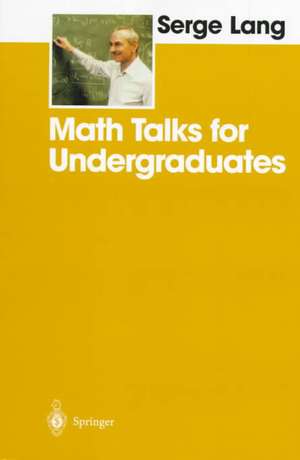 Math Talks for Undergraduates de Serge Lang