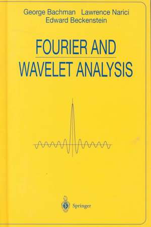 Fourier and Wavelet Analysis de George Bachmann