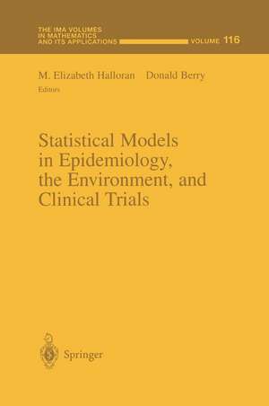 Statistical Models in Epidemiology, the Environment, and Clinical Trials de M.Elizabeth Halloran