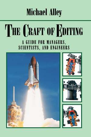 The Craft of Editing: A Guide for Managers, Scientists, and Engineers de Michael Alley