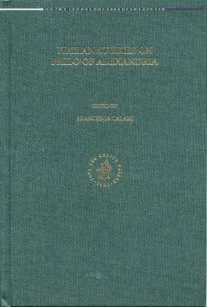 Italian Studies on Philo of Alexandria de Francesca Calabi