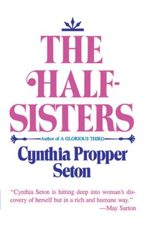 The Half–Sisters de Cp Seton