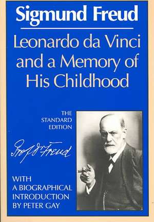 Leonardo da Vinci and a Memory of His Childhood de Sigmund Freud