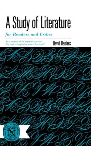 A Study of Literature for Readers and Critics de David Daiches