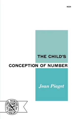 The Child′s Conception of Number de Jean Piaget