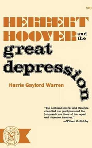 Herbert Hoover and the Great Depression de Harris Gaylord Warren