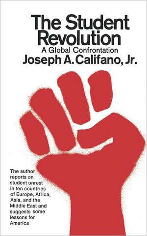 The Student Revolution – A Global Confrontation de Ja Califano