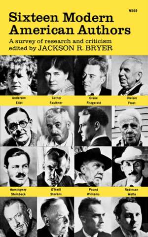 Sixteen Modern American Authors – A survey of research and criticism de Jr Bryer