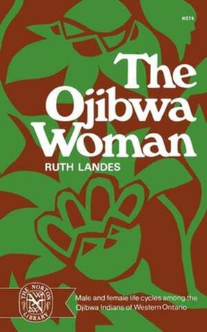 The Ojibwa Woman de R Landes