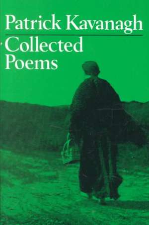 Collected Poems de Patrick Kavanagh