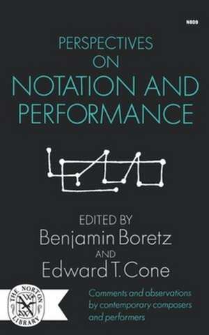 Perspectives on Notation and Performance de Benjamin Boretz