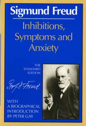 Inhibitions, Symptoms and Anxiety de Sigmund Freud