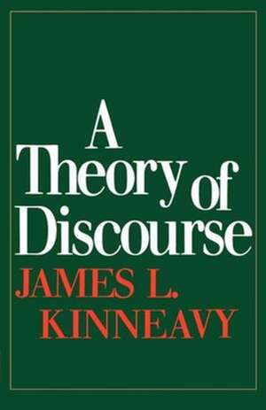 A Theory of Discourse – The Aims of Discourse de Jl Kinneavy