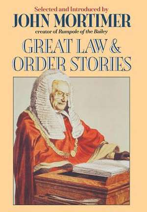 Great Law & Order Stories de John Clifford Mortimer