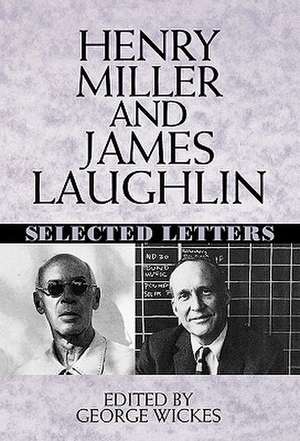 Henry Miller & James Laughlin – Selected Letters de James Laughlin