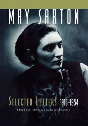 May Sarton – Selected Letters 1916–1954 de May Sarton