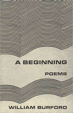 A Beginning – Poems de Burford