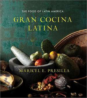 Gran Cocina Latina – The Food of Latin America