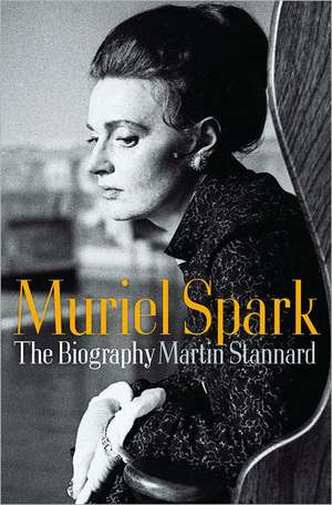 Muriel Spark – The Biography de Martin Stannard