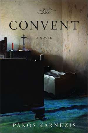 The Convent – A Novel de Panos Karnezis