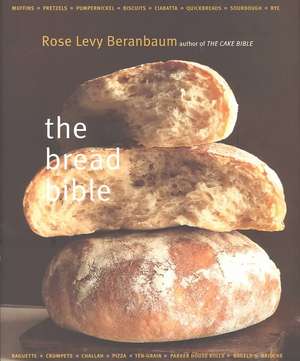 The Bread Bible de Rose Levy Beranbaum